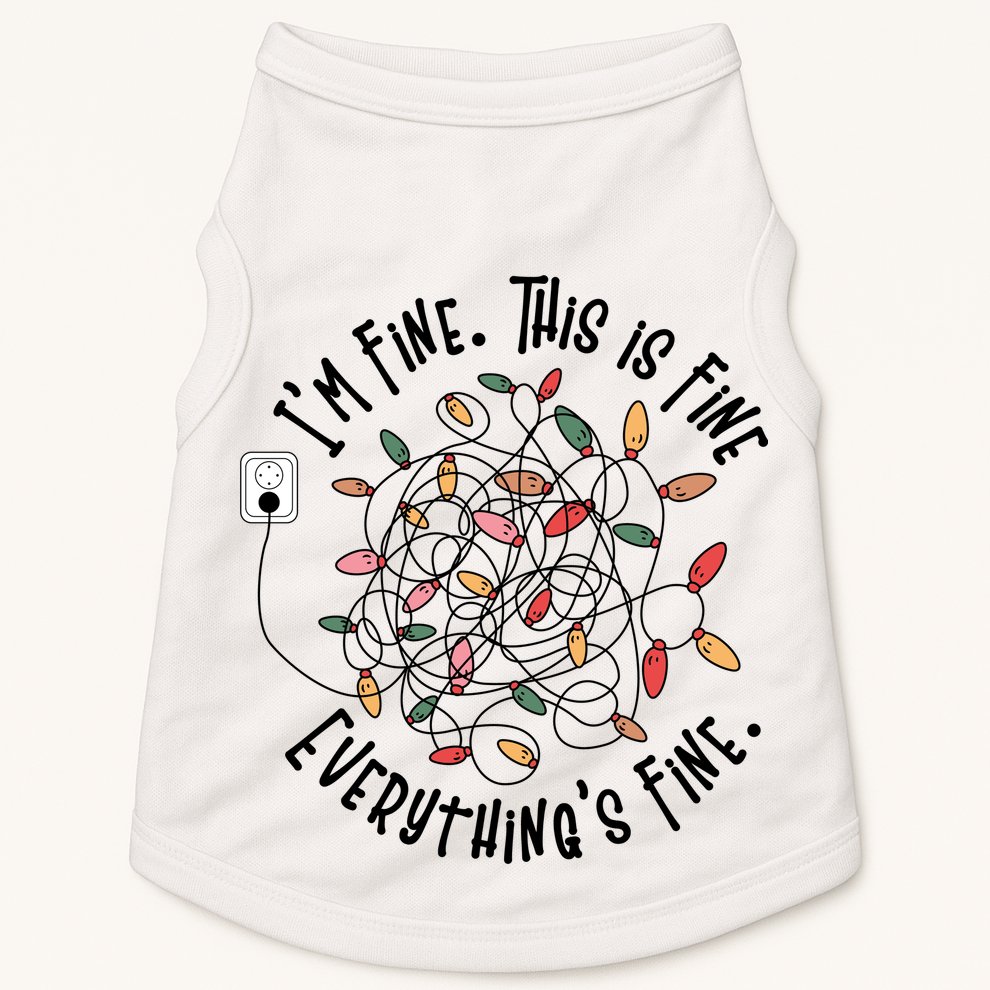 Im Fine This Is Fine Everything Is Fine Funny Christmas Doggie Tank