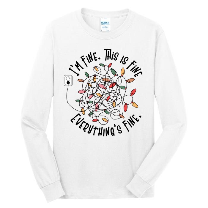 Im Fine This Is Fine Everything Is Fine Funny Christmas Tall Long Sleeve T-Shirt