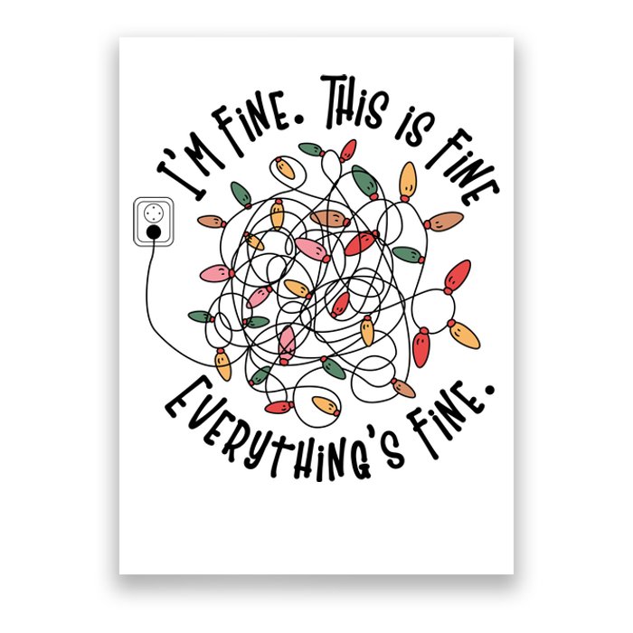 Im Fine This Is Fine Everything Is Fine Funny Christmas Poster