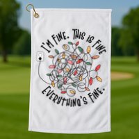 Im Fine This Is Fine Everything Is Fine Funny Christmas Golf Towel
