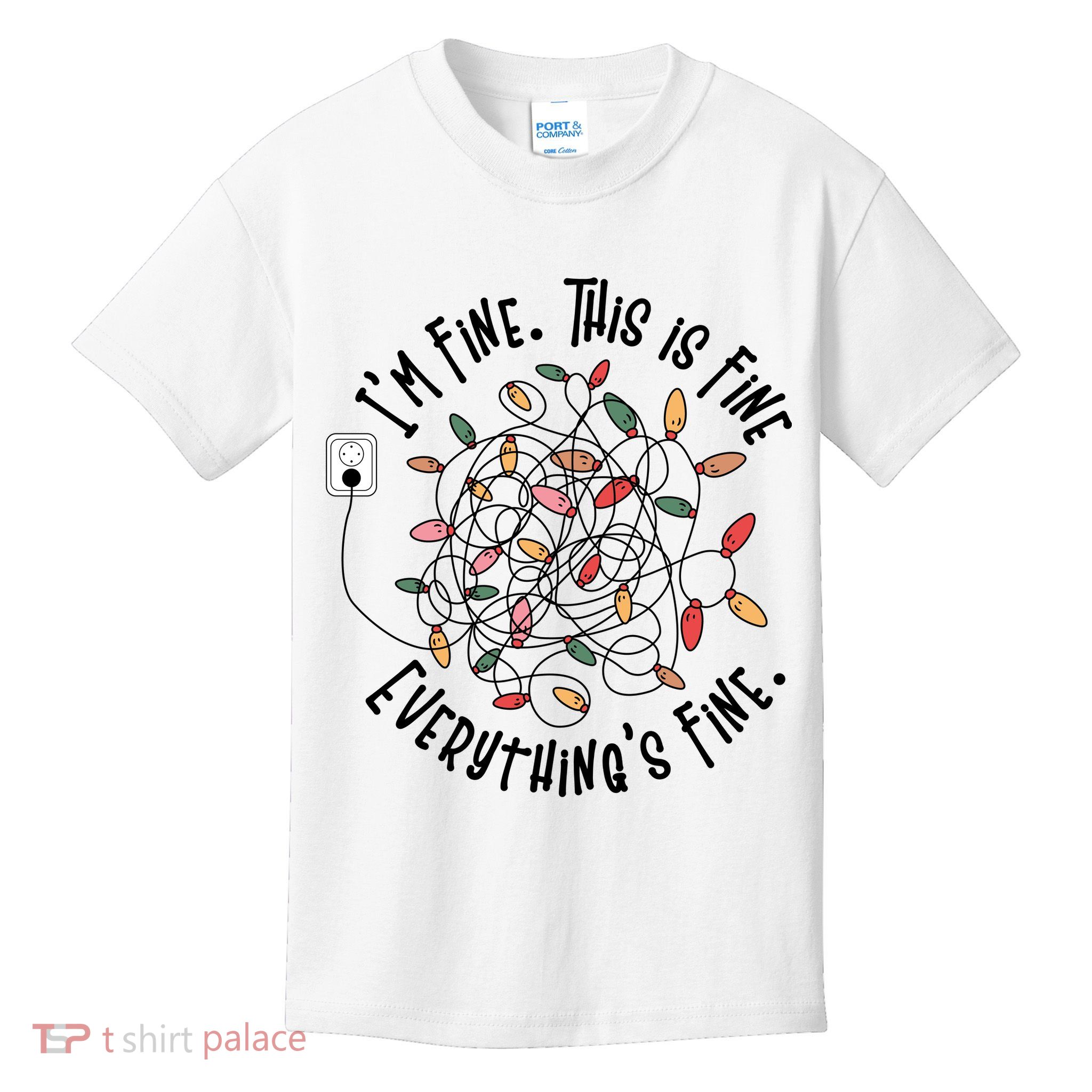 Im Fine This Is Fine Everything Is Fine Funny Christmas Kids T-Shirt