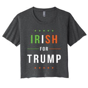 Irish For Trump Pro President Donald Trump Supporter Gift Women's Crop Top Tee