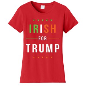 Irish For Trump Pro President Donald Trump Supporter Gift Women's T-Shirt