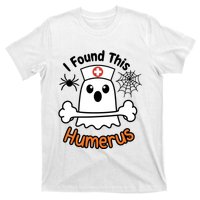 I Found This Humerus Funny Ghost Nurse Halloween Design T-Shirt