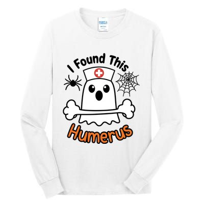 I Found This Humerus Funny Ghost Nurse Halloween Design Tall Long Sleeve T-Shirt