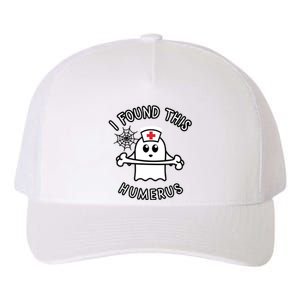 I Found This Humerus Funny Ghost Nurse Halloween Design Yupoong Adult 5-Panel Trucker Hat