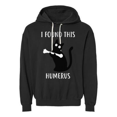 I Found This Humerus Funny Black Cat Garment-Dyed Fleece Hoodie