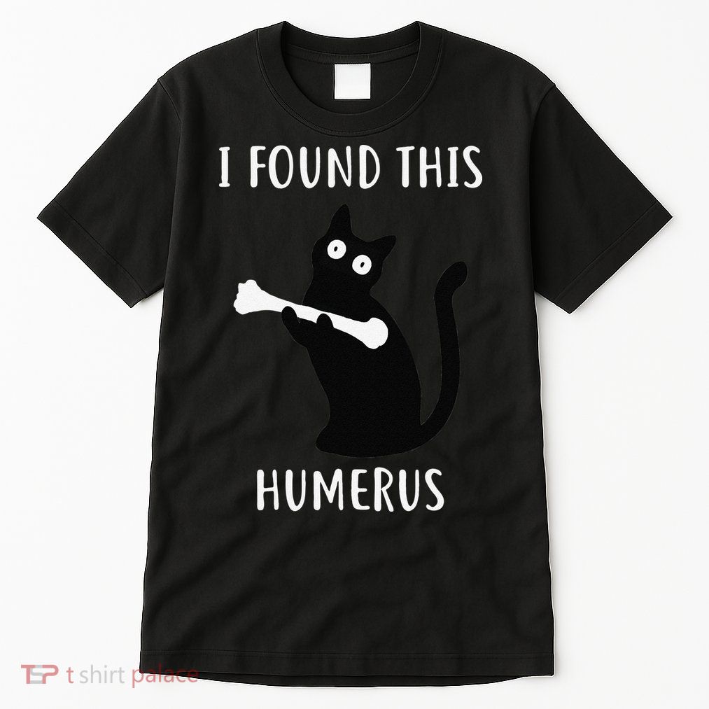 I Found This Humerus Funny Black Cat Tall T-Shirt
