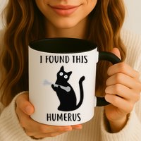 I Found This Humerus Funny Black Cat Mug