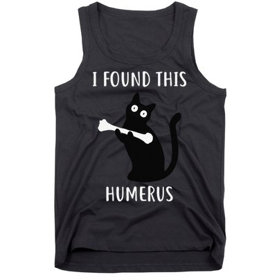 I Found This Humerus Funny Black Cat Tank Top