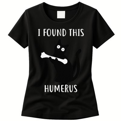 I Found This Humerus Funny Black Cat Womens T-Shirt