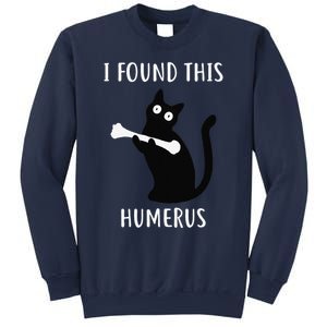 I Found This Humerus Funny Black Cat Sweatshirt