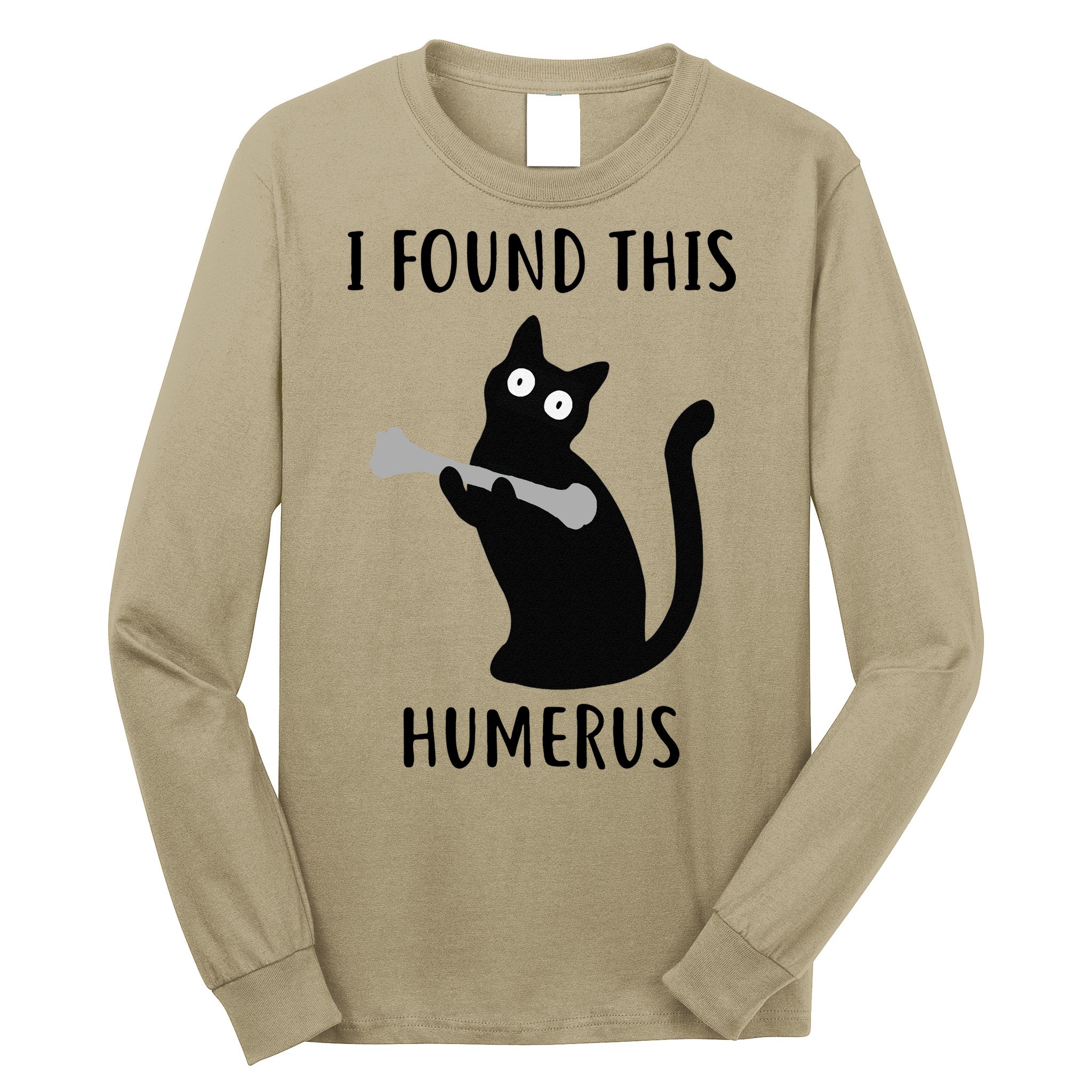 I Found This Humerus Funny Black Cat Long Sleeve Shirt
