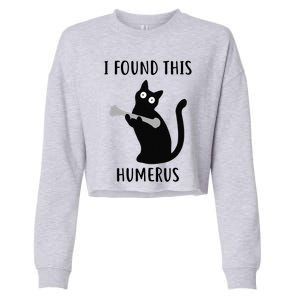 I Found This Humerus Funny Black Cat Cropped Pullover Crew