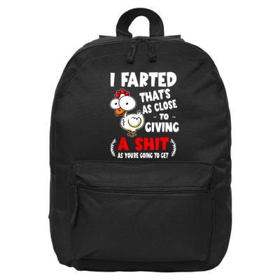 I Farted ThatS As Close To Giving A Shit As YouRe Humor 16 in Basic Backpack