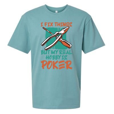 I Fix Things But My Real Hobby Is Poker Mechanic Humor Puns Sueded Cloud Jersey T-Shirt