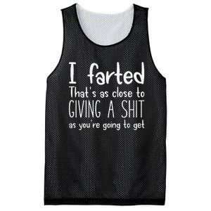 I Farted ThatS As Close To Giving A Shit As YouRe Going To Gift Mesh Reversible Basketball Jersey Tank