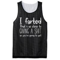 I Farted ThatS As Close To Giving A Shit As YouRe Going To Gift Mesh Reversible Basketball Jersey Tank