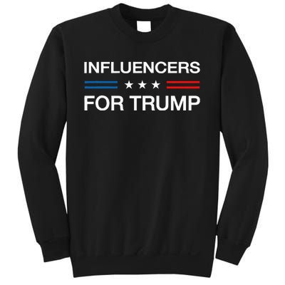 Influencers For Trump 2024 Funny Election Influencer Creator Sweatshirt