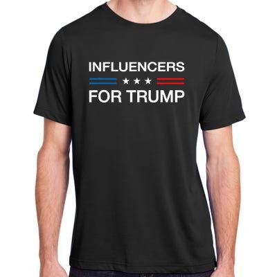 Influencers For Trump 2024 Funny Election Influencer Creator Adult ChromaSoft Performance T-Shirt