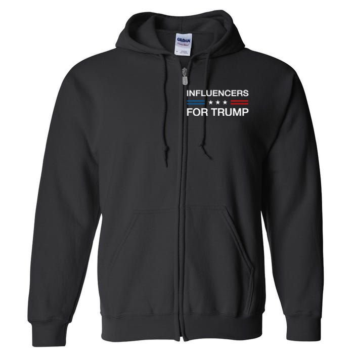 Influencers For Trump 2024 Funny Election Influencer Creator Full Zip Hoodie