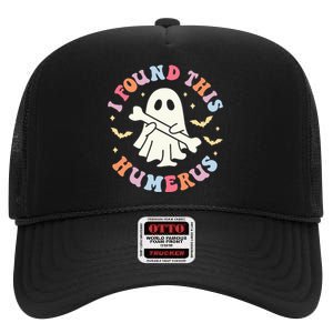 I Found This Humerus Pun Joke Humorous Halloween Costume High Crown Mesh Back Trucker Hat