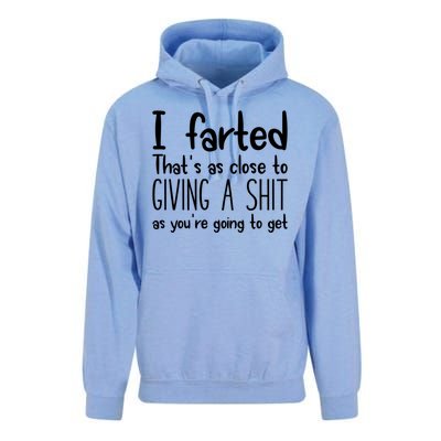 I Farted That's As Close To Giving A Shit Unisex Surf Hoodie