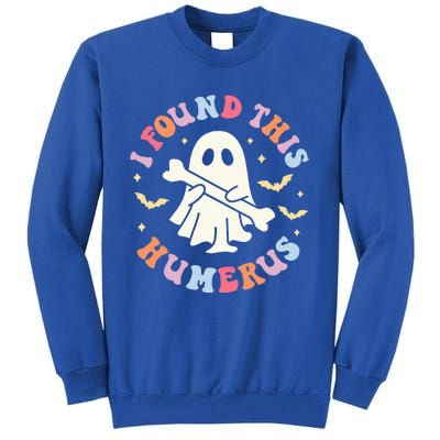 I Found This Humerus Pun Joke Humorous Halloween Costume Tall Sweatshirt