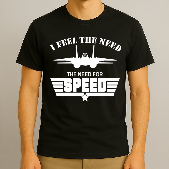 I Feel The Need The Need For Speed T-Shirt