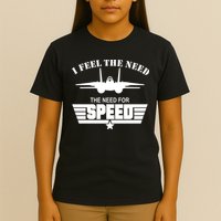 I Feel The Need The Need For Speed T-Shirt