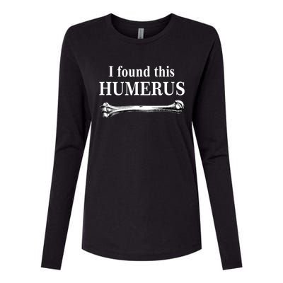 I Found This Humerus Funny Bones Anatomy Womens Cotton Relaxed Long Sleeve T-Shirt