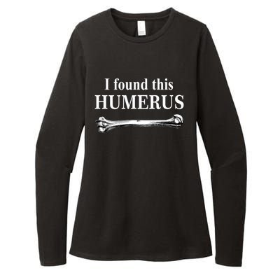 I Found This Humerus Funny Bones Anatomy Womens CVC Long Sleeve Shirt