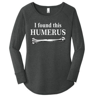 I Found This Humerus Funny Bones Anatomy Women's Perfect Tri Tunic Long Sleeve Shirt