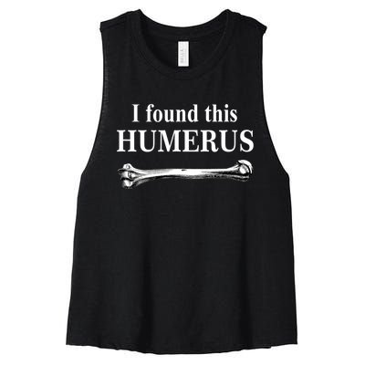 I Found This Humerus Funny Bones Anatomy Women's Racerback Cropped Tank