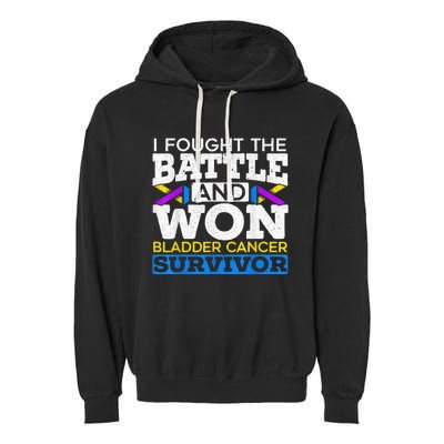 I Fought The Battle And Won Bladder Cancer Survivor Garment-Dyed Fleece Hoodie