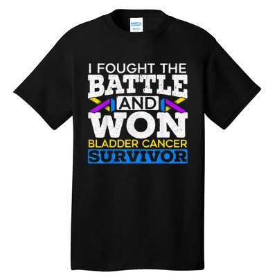 I Fought The Battle And Won Bladder Cancer Survivor Tall T-Shirt