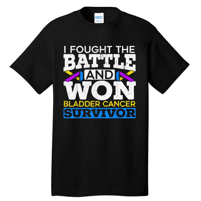 I Fought The Battle And Won Bladder Cancer Survivor Tall T-Shirt