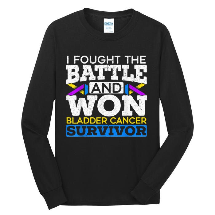 I Fought The Battle And Won Bladder Cancer Survivor Tall Long Sleeve T-Shirt