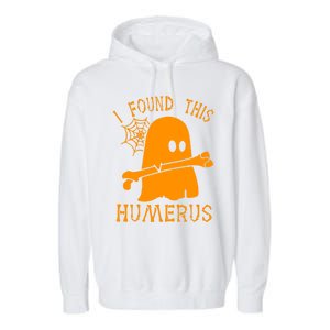 I Found This Humerus Funny Ghost Nurse Halloween Funny Gift Garment-Dyed Fleece Hoodie