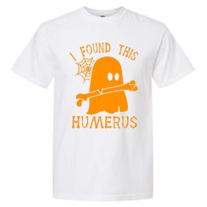 I Found This Humerus Funny Ghost Nurse Halloween Funny Gift Garment-Dyed Heavyweight T-Shirt