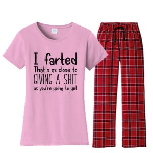 I Farted ThatS As Close To Giving A Shit As YouRe Going To Women's Flannel Pajama Set