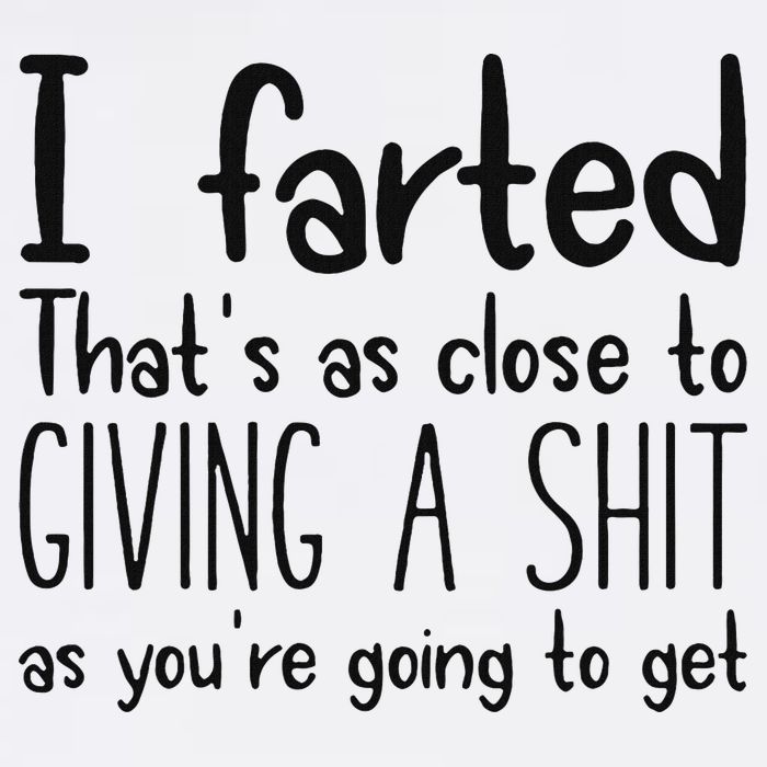 I Farted ThatS As Close To Giving A Shit As YouRe Going To Women's Crop Top Tee