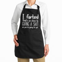 I Farted ThatS As Close To Giving A Shit Apron