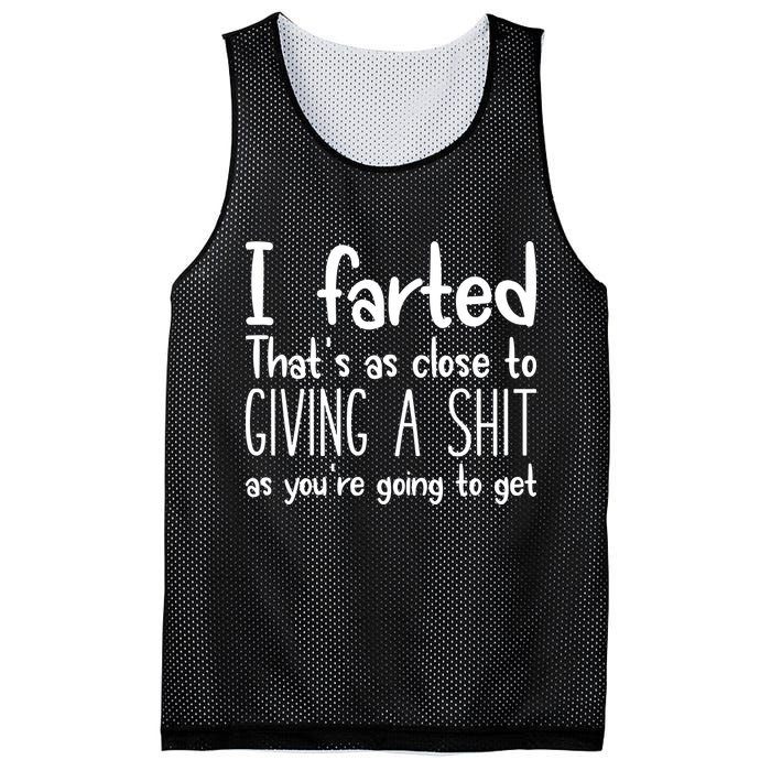 I Farted ThatS As Close To Giving A Shit Mesh Reversible Basketball Jersey Tank