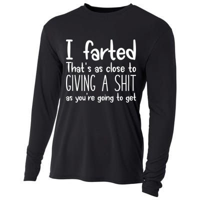 I Farted ThatS As Close To Giving A Shit Cooling Performance Long Sleeve Crew