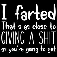 I Farted ThatS As Close To Giving A Shit Women's Crop Top Tee