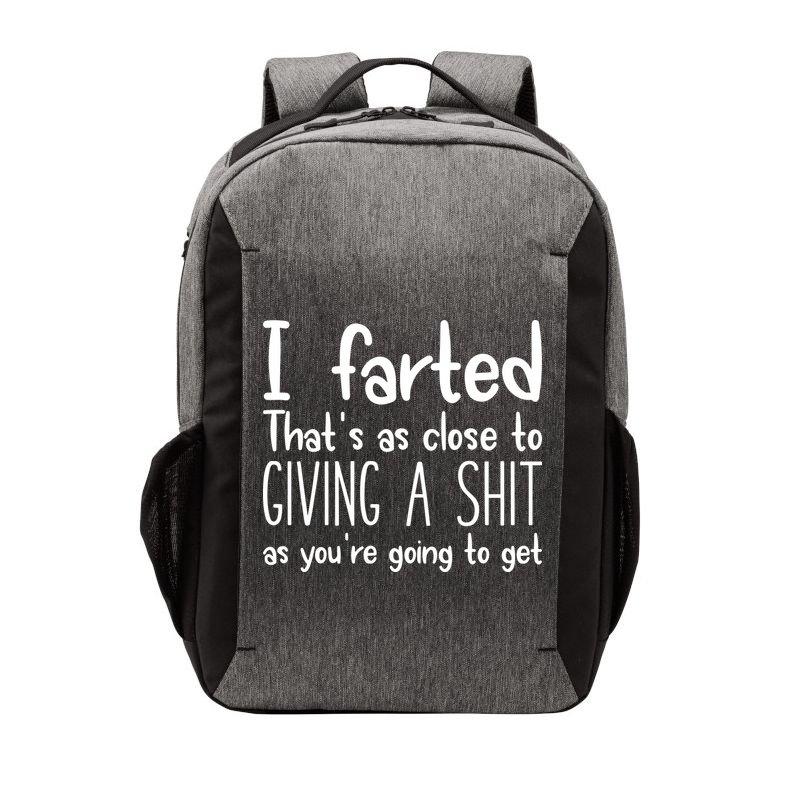 I Farted ThatS As Close To Giving A Shit Vector Backpack