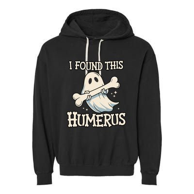 I Found This Humerus Halloween Ghost Bone Humorous Funny Garment-Dyed Fleece Hoodie