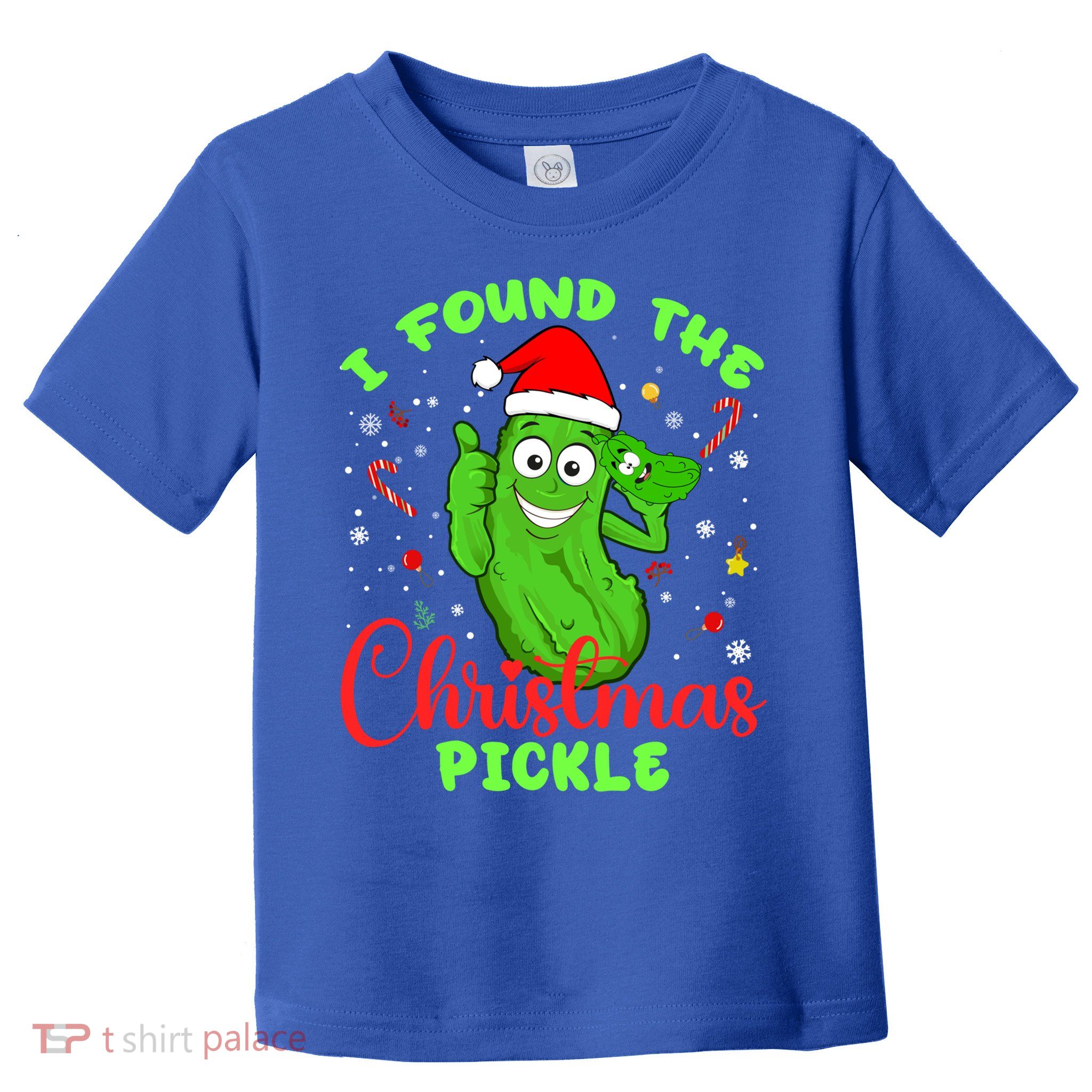 I Found The Christmas Pickle Funny Xmas Party Gift Toddler T-Shirt
