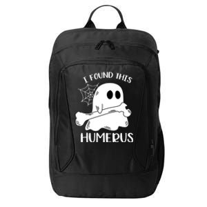 I Found This Humerus Funny Orthopedic Surgeon Ghost Funny Gift City Backpack